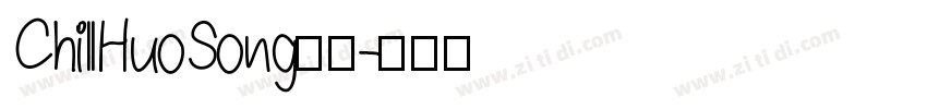 ChillHuoSong字体字体转换