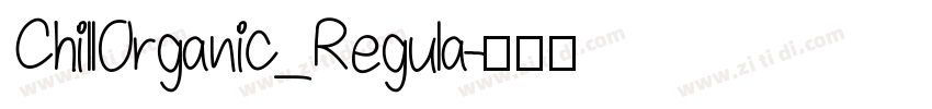 ChillOrganic_Regula字体转换