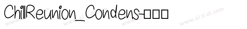 ChillReunion_Condens字体转换