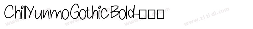 ChillYunmoGothicBold字体转换