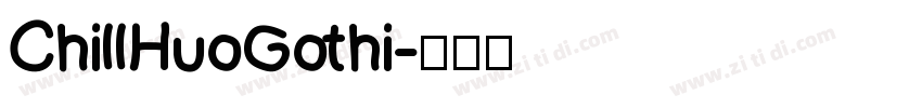 ChillHuoGothi字体转换