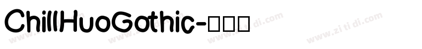 ChillHuoGothic字体转换
