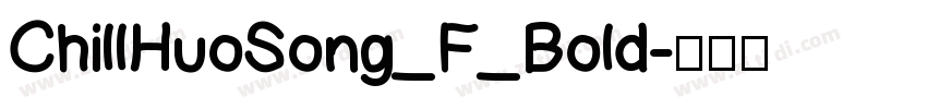 ChillHuoSong_F_Bold字体转换