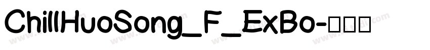 ChillHuoSong_F_ExBo字体转换