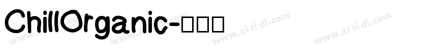ChillOrganic字体转换