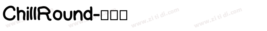 ChillRound字体转换