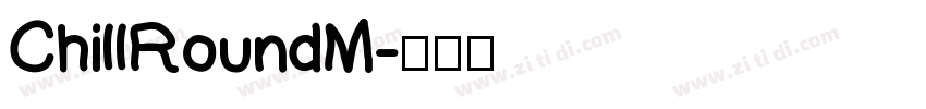 ChillRoundM字体转换