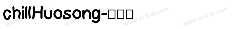 chillHuosong字体转换