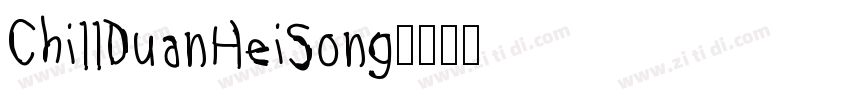 ChillDuanHeiSong字体转换
