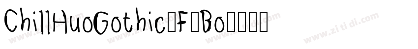 ChillHuoGothic_F_Bo字体转换