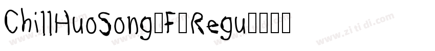 ChillHuoSong_F_Regu字体转换