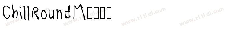 ChillRoundM字体转换