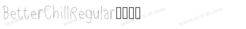 BetterChillRegular字体转换