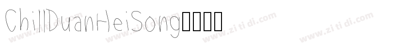 ChillDuanHeiSong字体转换