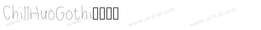 ChillHuoGothi字体转换
