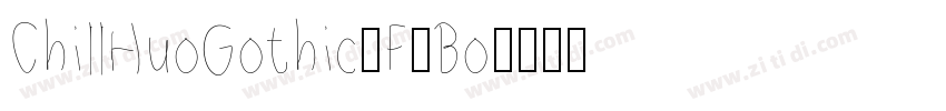 ChillHuoGothic_F_Bo字体转换