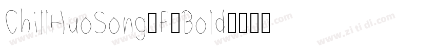 ChillHuoSong_F_Bold字体转换