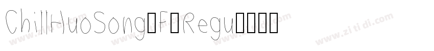 ChillHuoSong_F_Regu字体转换