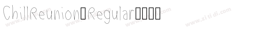 ChillReunion_Regular字体转换