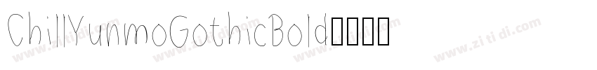 ChillYunmoGothicBold字体转换