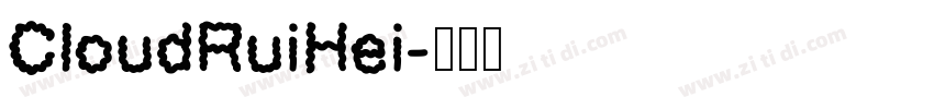 CloudRuiHei字体转换