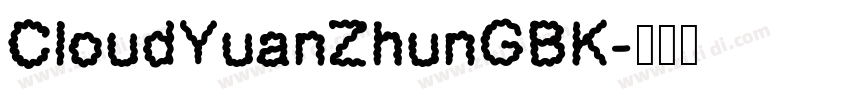 CloudYuanZhunGBK字体转换