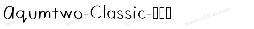 Aqumtwo-Classic字体转换