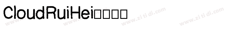 CloudRuiHei字体转换