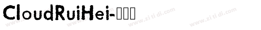 CloudRuiHei字体转换