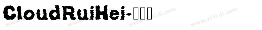 CloudRuiHei字体转换