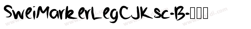 SweiMarkerLegCJKsc-B字体转换