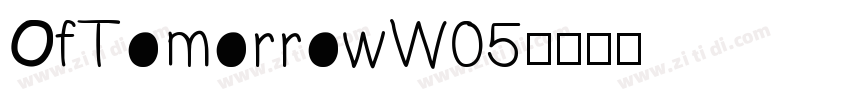 OfTomorrowW05字体转换