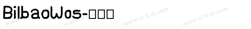 BilbaoW05字体转换