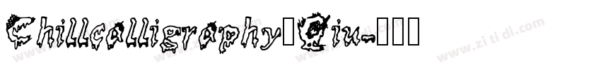 Chillcalligraphy_Qiu字体转换 Chillcalligraphy_Qiu字体转换