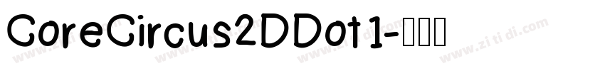 CoreCircus2DDot1字体转换
