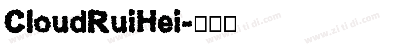 CloudRuiHei字体转换