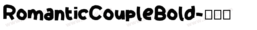 RomanticCoupleBold字体转换 RomanticCoupleBold字体转换