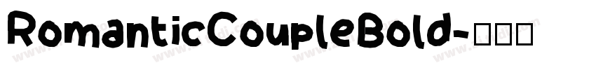 RomanticCoupleBold字体转换 RomanticCoupleBold字体转换