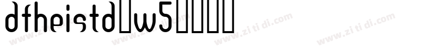 DFHeiStd-W5字体转换