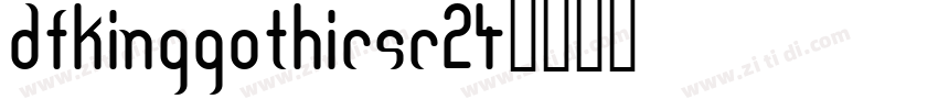 DFKingGothicsc24字体转换