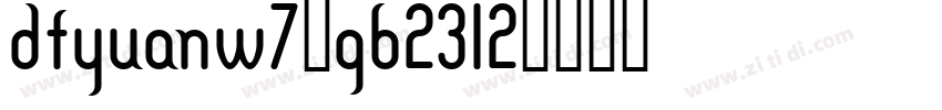 DFYuanW7-GB2312字体转换