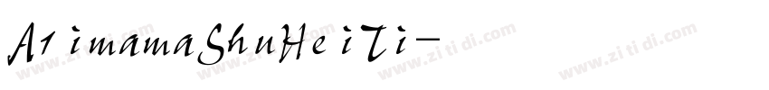 A1imamaShuHeiTi字体转换