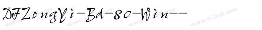 DFZongYi-Bd-80-Win-字体转换