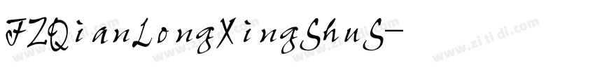 FZQianLongXingShuS字体转换 FZQianLongXingShuS字体转换