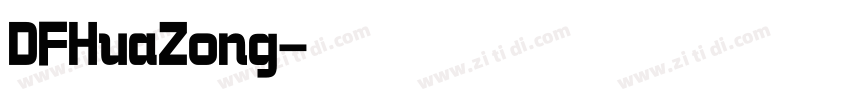 DFHuaZong字体转换