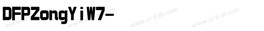 DFPZongYiW7字体转换