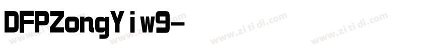 DFPZongYiw9字体转换