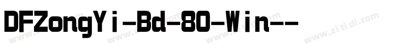 DFZongYi-Bd-80-Win-字体转换