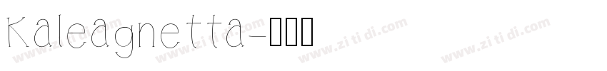 Kaleagnetta字体转换