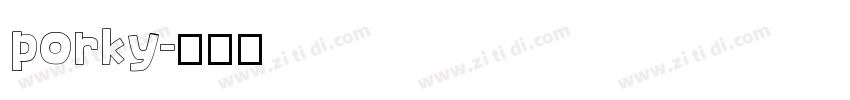 porky字体转换